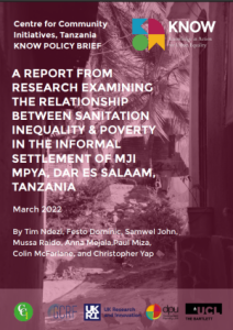 A REPORT FROM RESEARCH EXAMINING THE RELATIONSHIP BETWEEN SANITATION INEQUALITY & POVERTY IN THE INFORMAL SETTLEMENT OF MJI MPYA, DAR ES SALAAM, TANZANIA